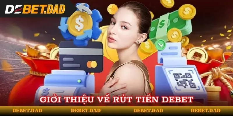 Giới thiệu chung về dịch vụ rút tiền Debet Giới thiệu chung về dịch vụ rút tiền Debet